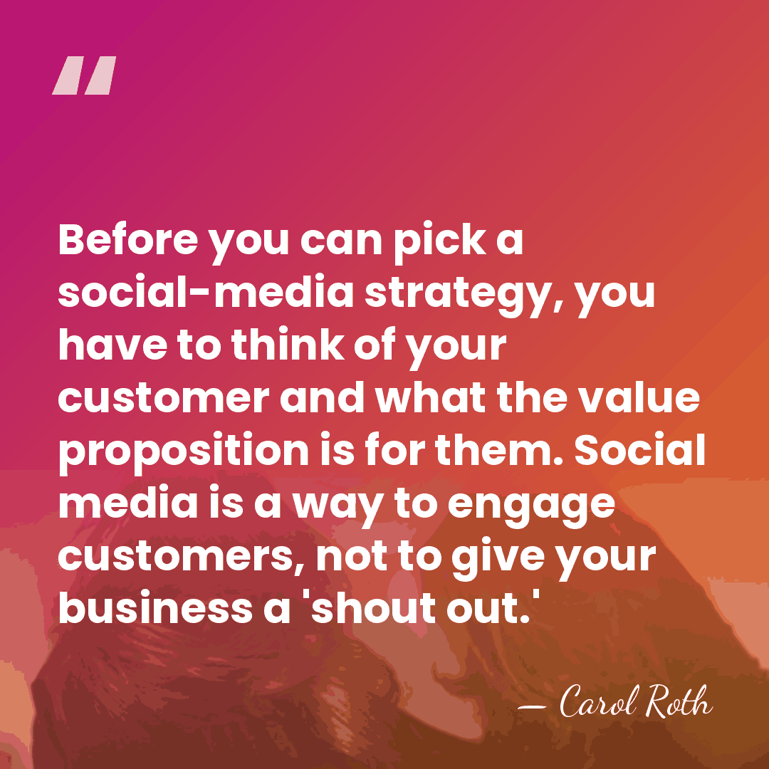 Before you can pick a social-media strategy, you have to think of&hellip; - Carol Roth