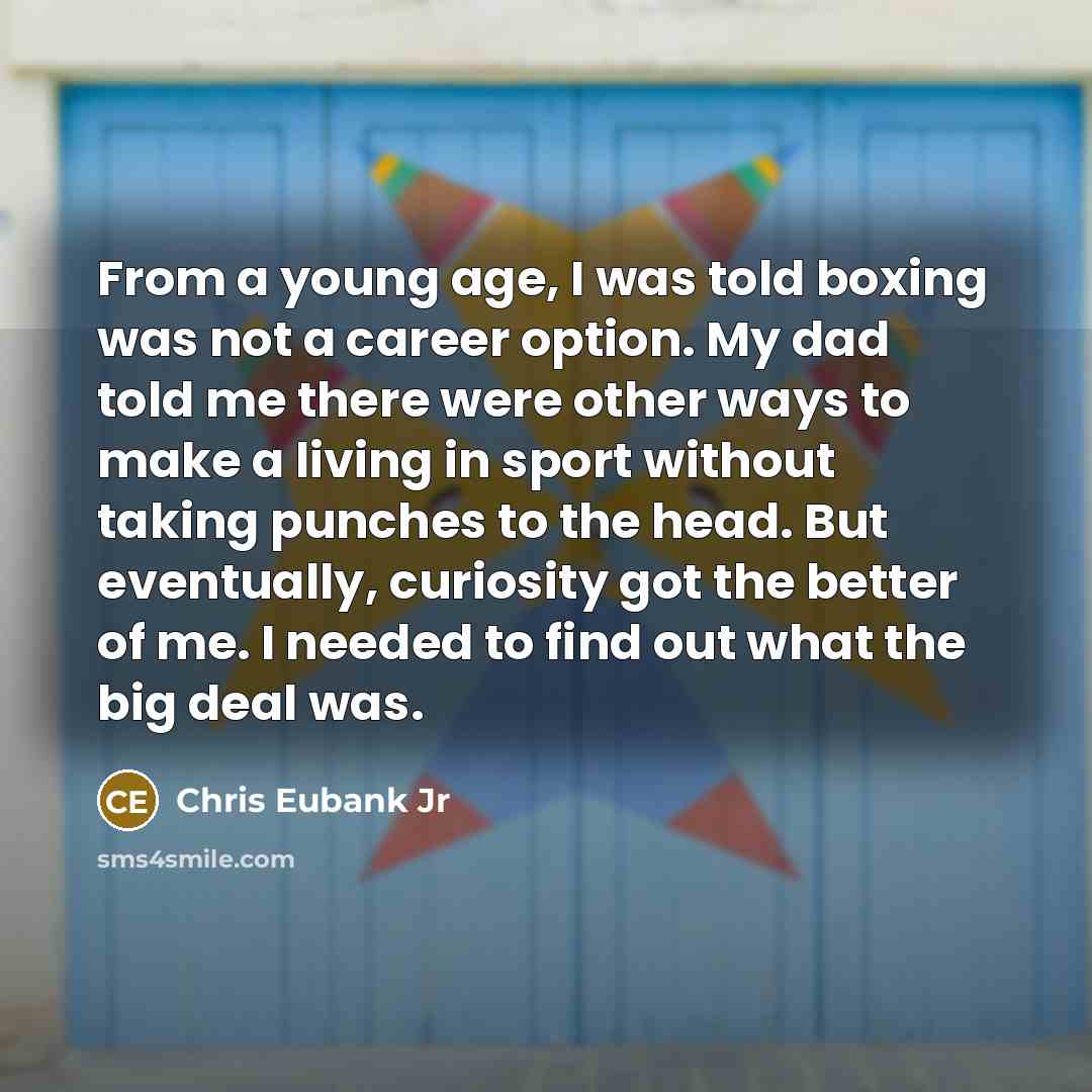 “From a young age, I was told boxing was not…” quote by Chris Eubank Jr