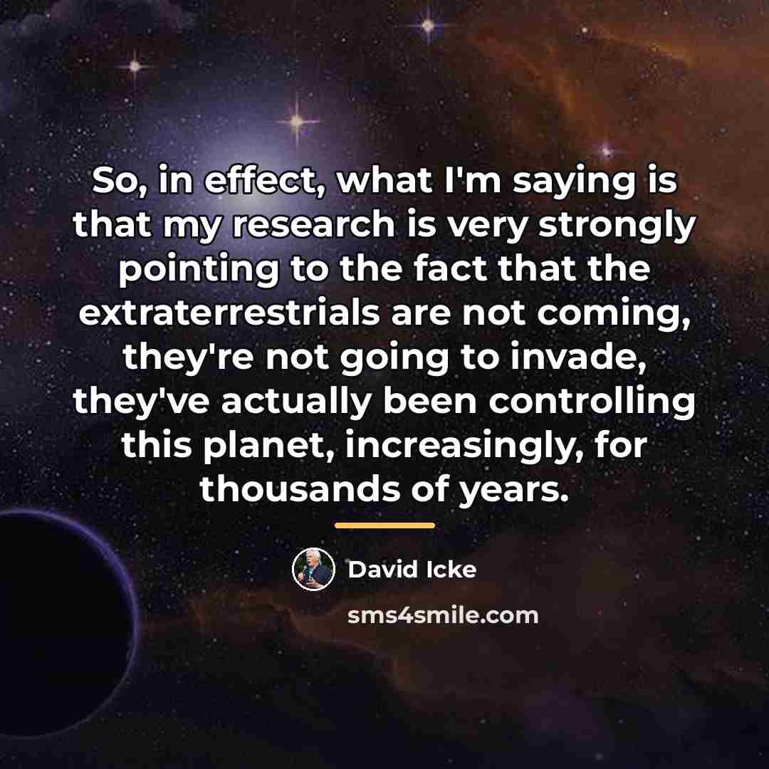 “So, in effect, what I'm saying is that my research…” quote by David Icke