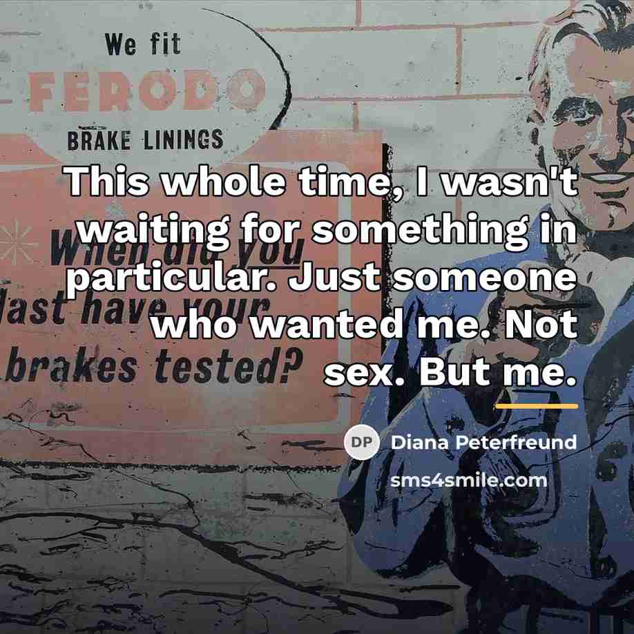 “This whole time, I wasn't waiting for something in particular.…” quote by Diana Peterfreund