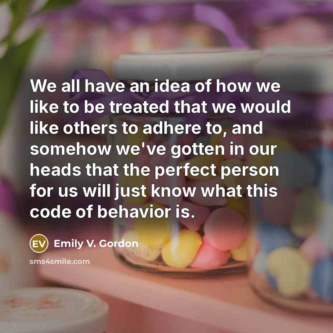 “We all have an idea of how we like to…” quote by Emily V. Gordon