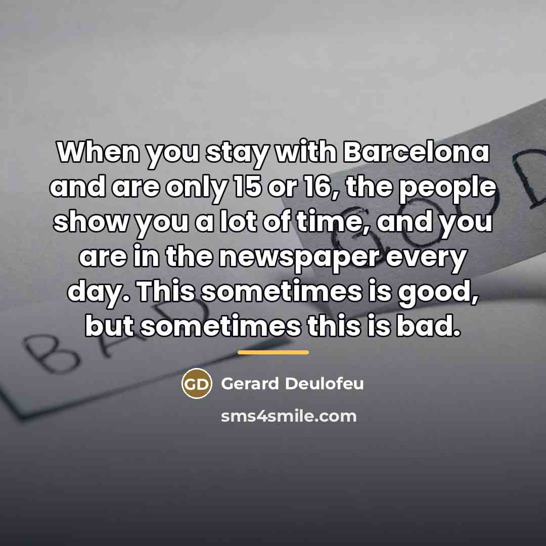 “When you stay with Barcelona and are only 15 or…” quote by Gerard Deulofeu