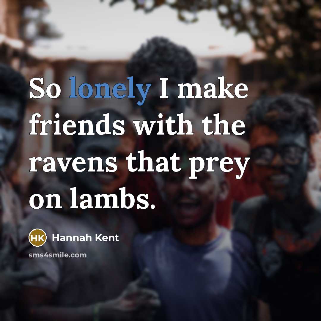 “So lonely I make friends with the ravens that prey…” quote by Hannah Kent