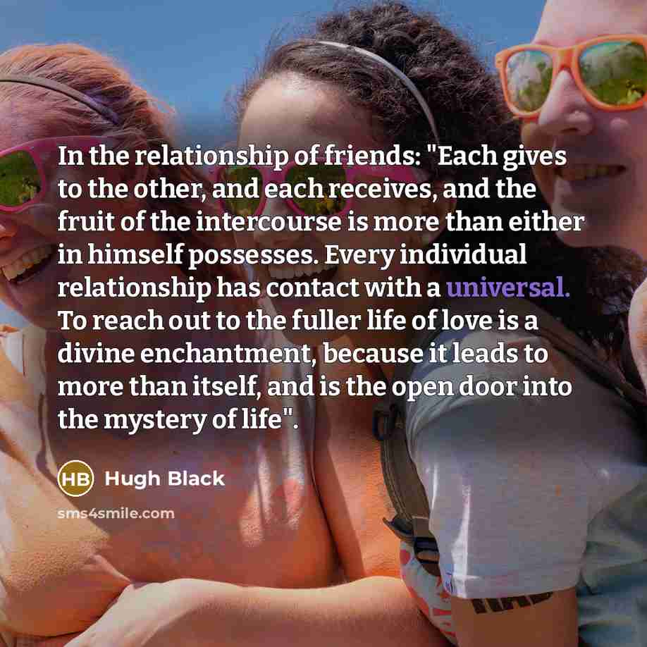 “In the relationship of friends: "Each gives to the other,…” quote by Hugh Black
