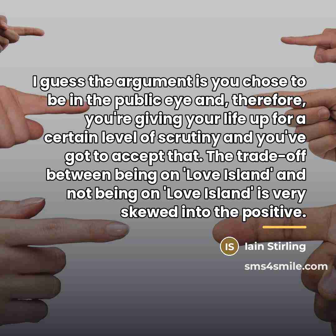 “I guess the argument is you chose to be in…” quote by Iain Stirling