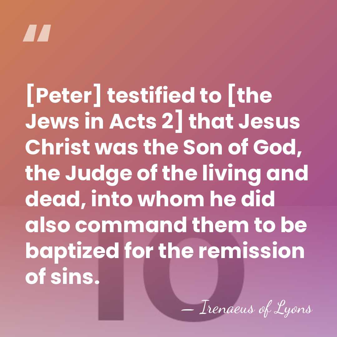 [Peter] testified to [the Jews in Acts 2] that Jesus Christ was&hellip; - Irenaeus of Lyons