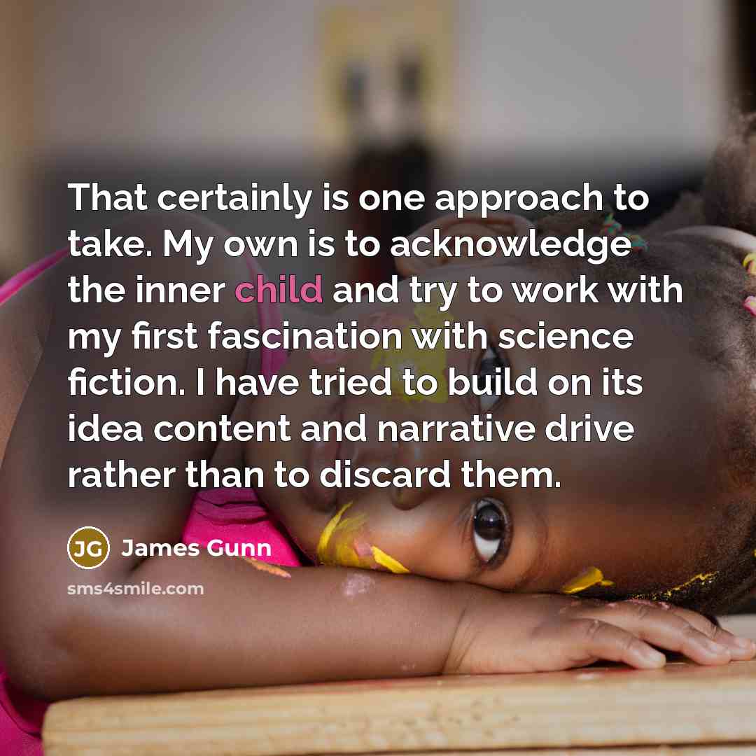 “That certainly is one approach to take. My own is…” quote by James Gunn
