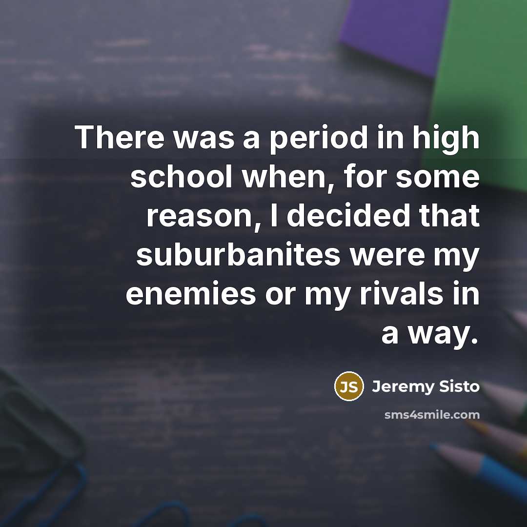 “There was a period in high school when, for some…” quote by Jeremy Sisto
