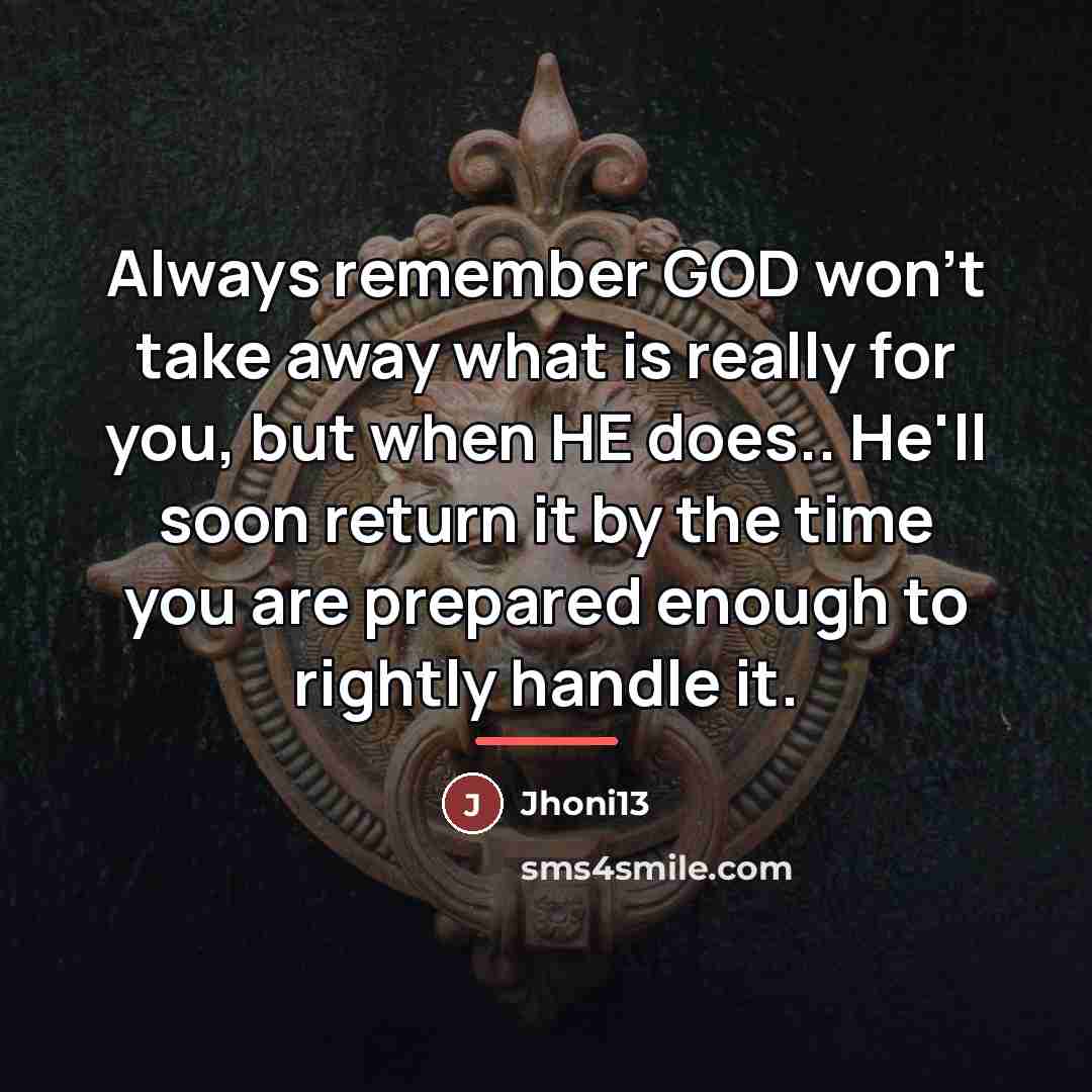 “Always remember GOD won't take away what is really for…” quote by Jhoni13