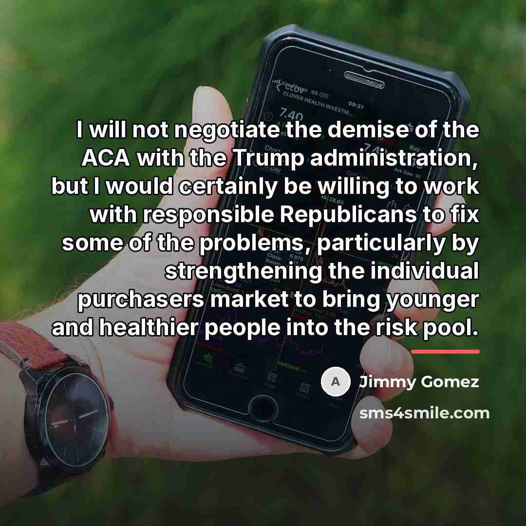 “I will not negotiate the demise of the ACA with…” quote by Jimmy Gomez