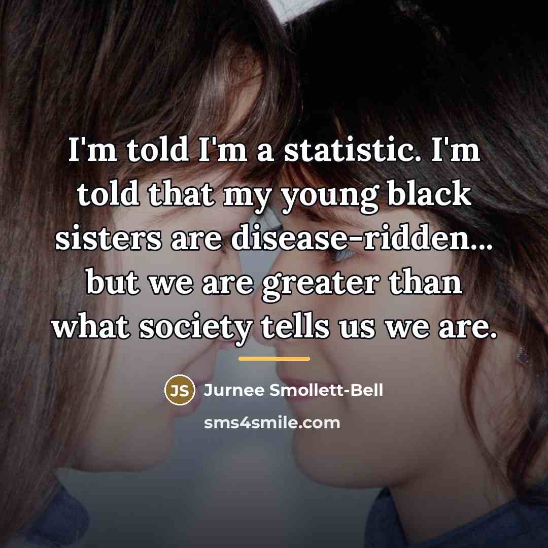 “I'm told I'm a statistic. I'm told that my young…” quote by Jurnee Smollett-Bell