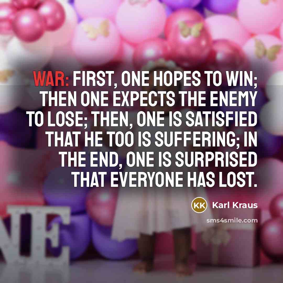 “War: first, one hopes to win; then one expects the…” quote by Karl Kraus