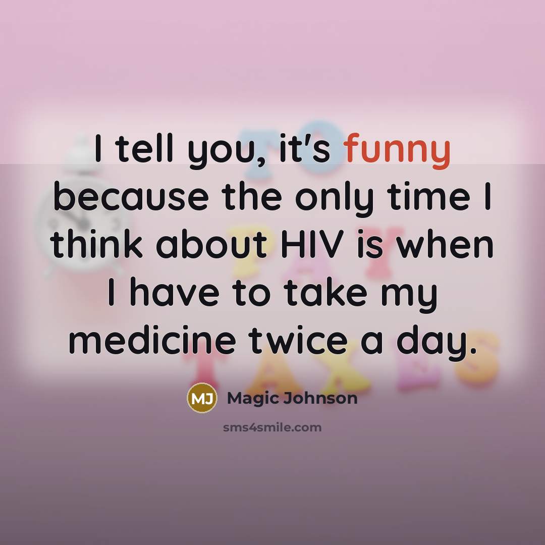 “I tell you, it's funny because the only time I…” quote by Magic Johnson
