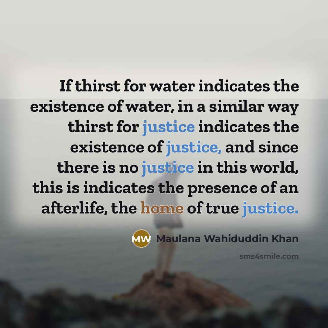 “If thirst for water indicates the existence of water, in…” quote by Maulana Wahiduddin Khan