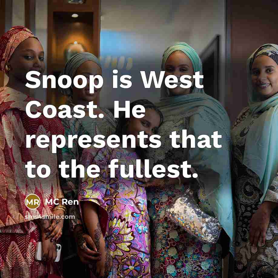 “Snoop is West Coast. He represents that to the fullest.…” quote by MC Ren