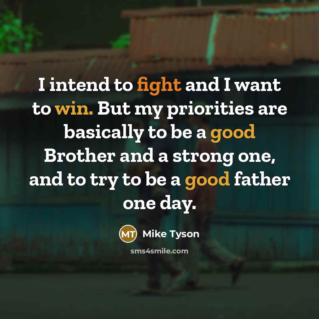 “I intend to fight and I want to win. But…” quote by Mike Tyson