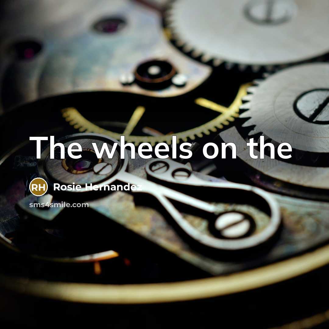 “The wheels on the” quote by Rosie Hernandez