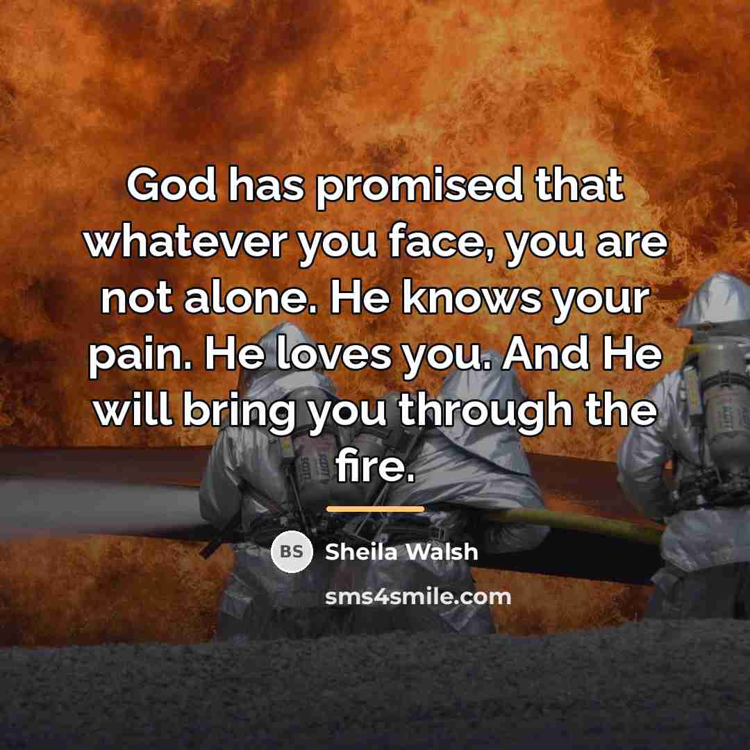 “God has promised that whatever you face, you are not…” quote by Sheila Walsh