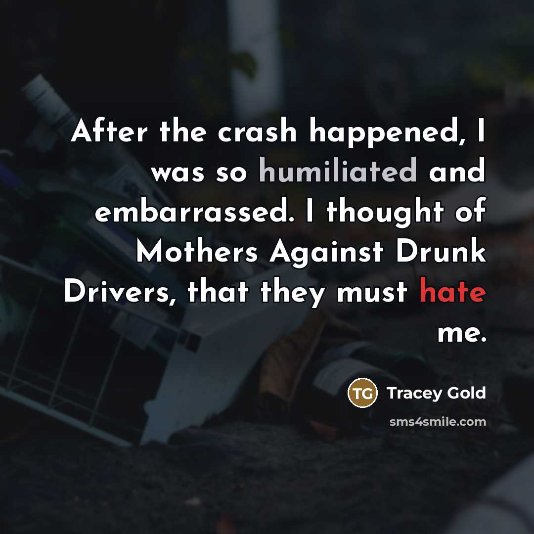 “After the crash happened, I was so humiliated and embarrassed.…” quote by Tracey Gold
