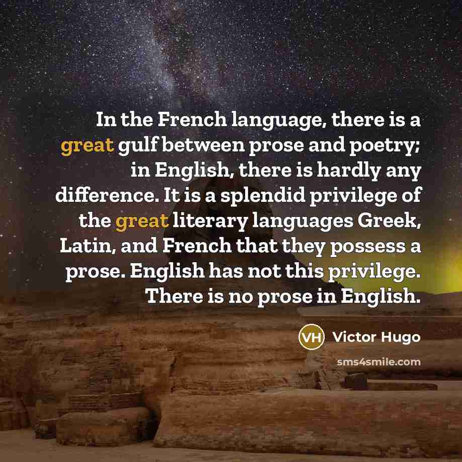 “In the French language, there is a great gulf between…” quote by Victor Hugo