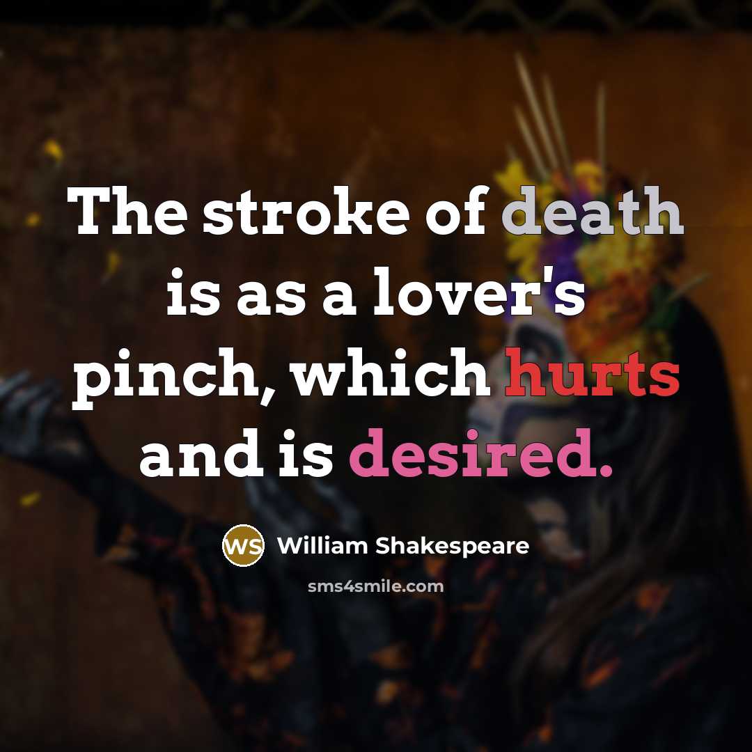 “The stroke of death is as a lover's pinch, which…” quote by William Shakespeare