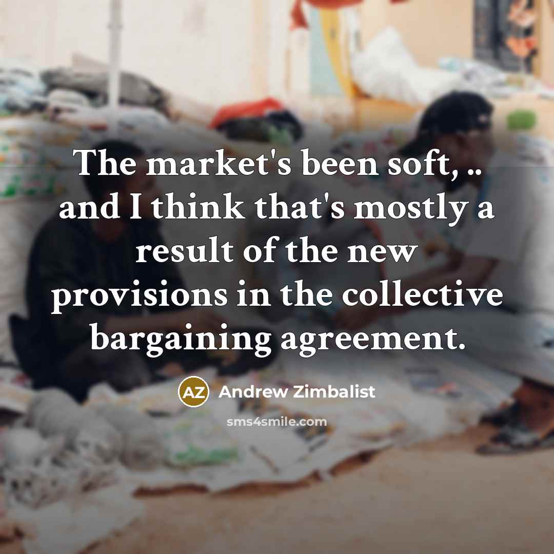 “The market's been soft, .. and I think that's mostly…” quote by Andrew Zimbalist