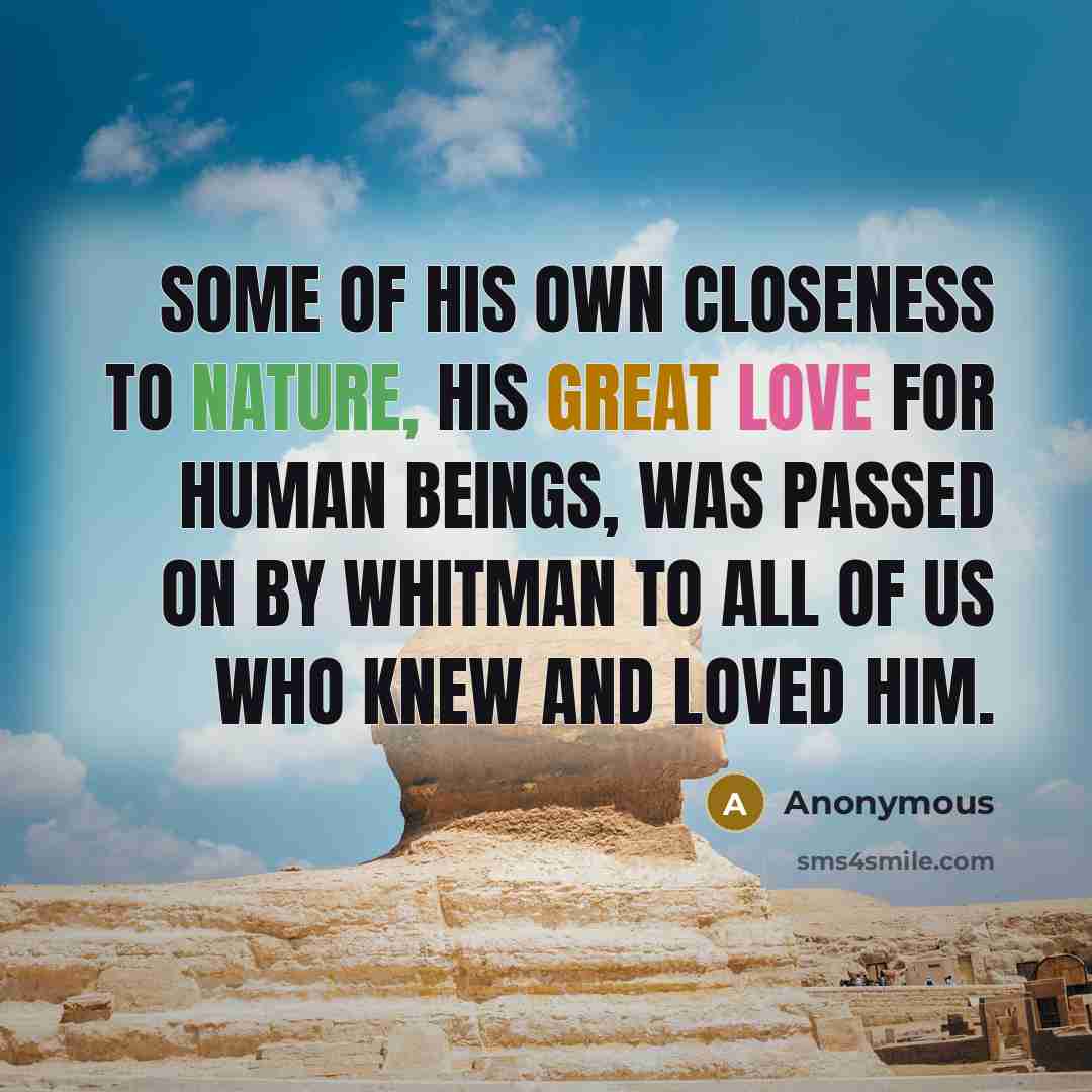 “Some of his own closeness to nature, his great love…” quote by Anonymous
