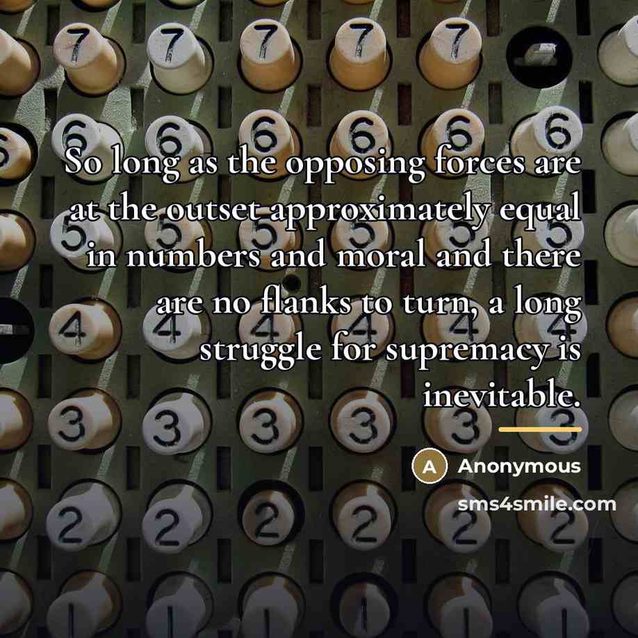 “So long as the opposing forces are at the outset…” quote by Anonymous