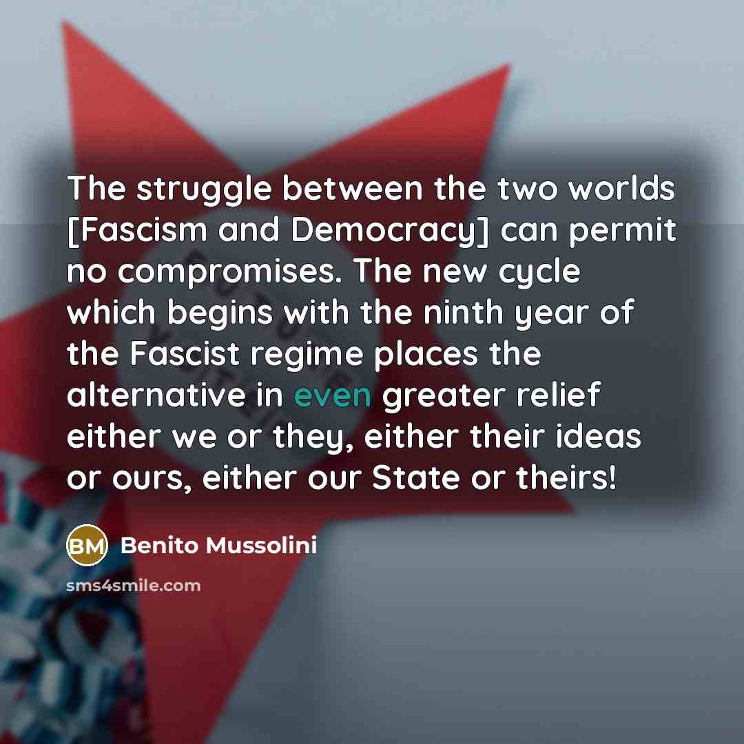 “The struggle between the two worlds [Fascism and Democracy] can…” quote by Benito Mussolini