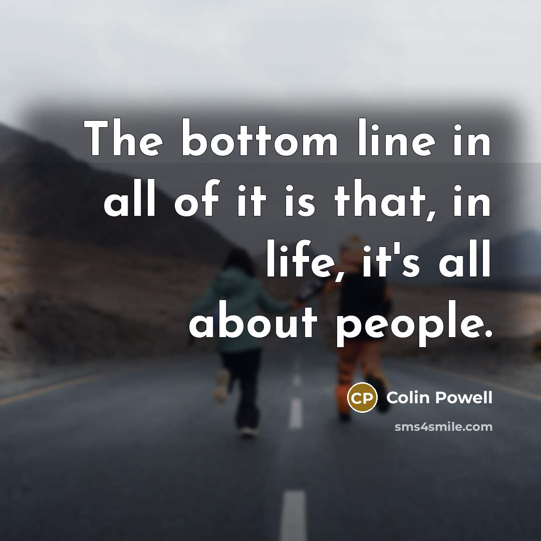 “The bottom line in all of it is that, in…” quote by Colin Powell
