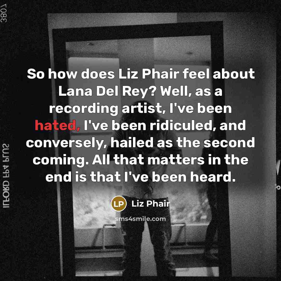 “So how does Liz Phair feel about Lana Del Rey?…” quote by Liz Phair