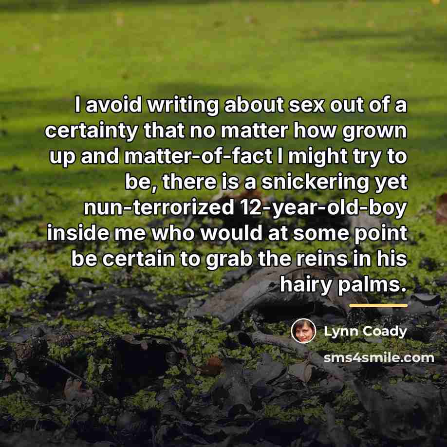 “I avoid writing about sex out of a certainty that…” quote by Lynn Coady