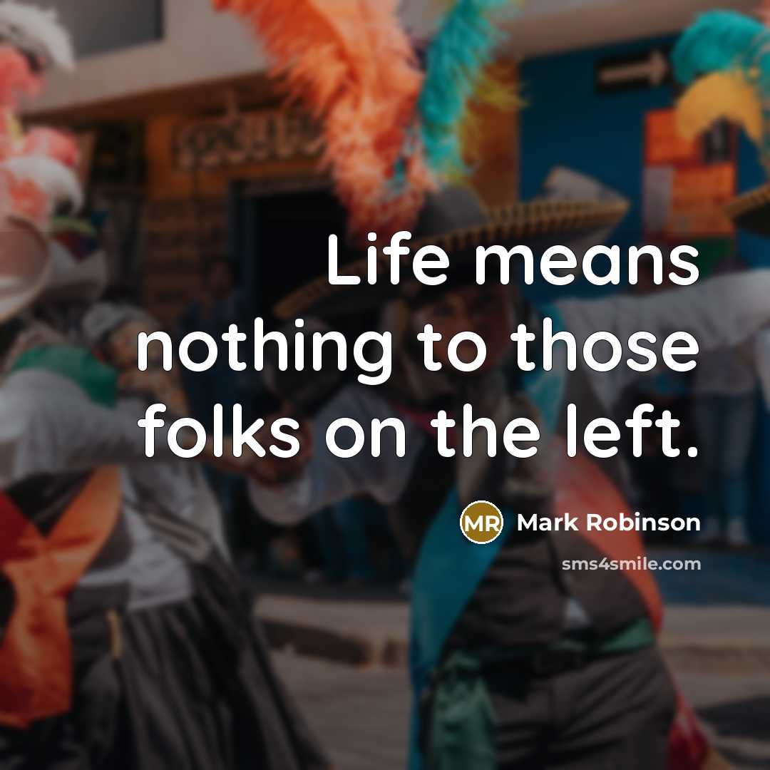“Life means nothing to those folks on the left.…” quote by Mark Robinson
