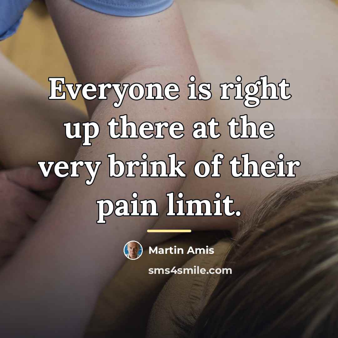 “Everyone is right up there at the very brink of…” quote by Martin Amis