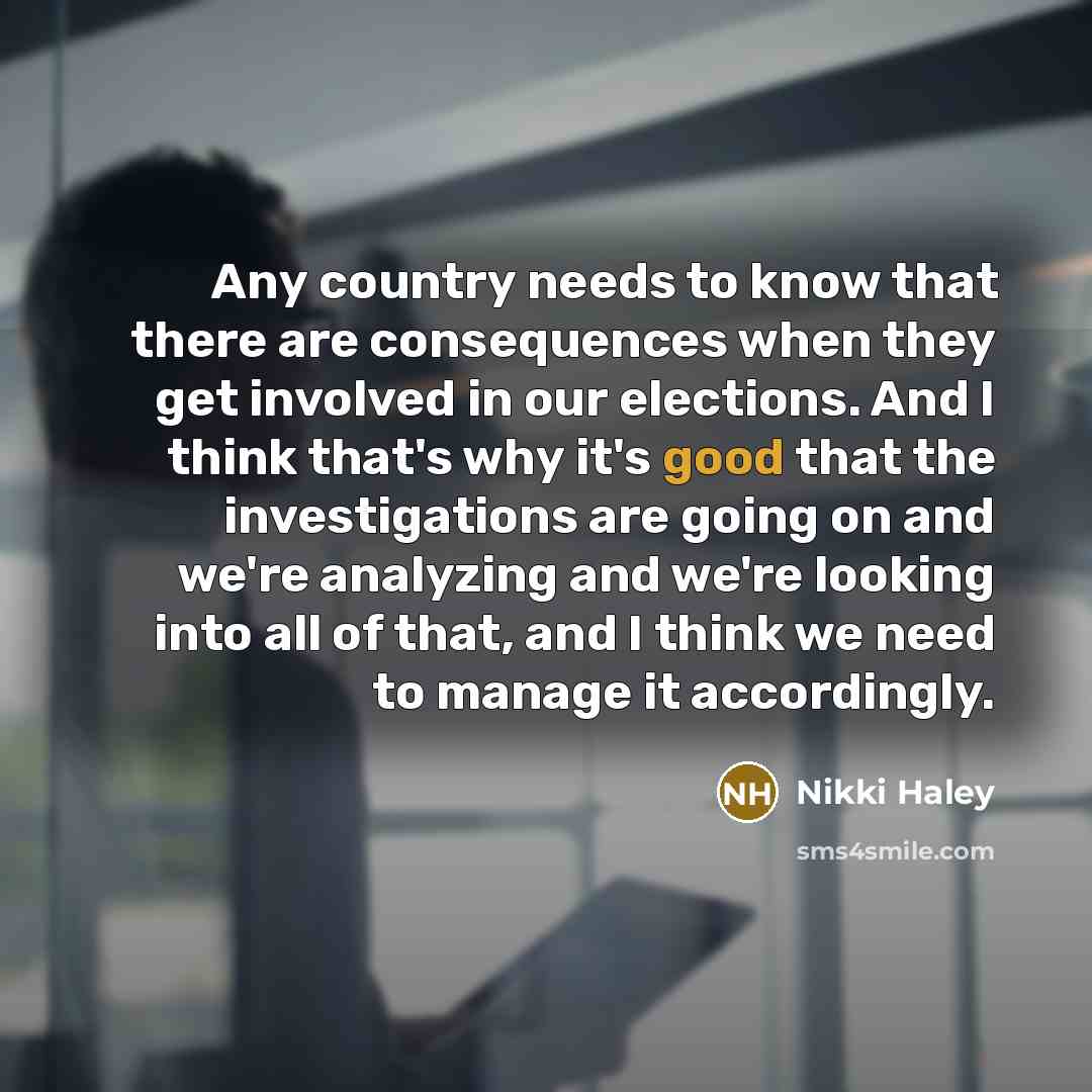 “Any country needs to know that there are consequences when…” quote by Nikki Haley