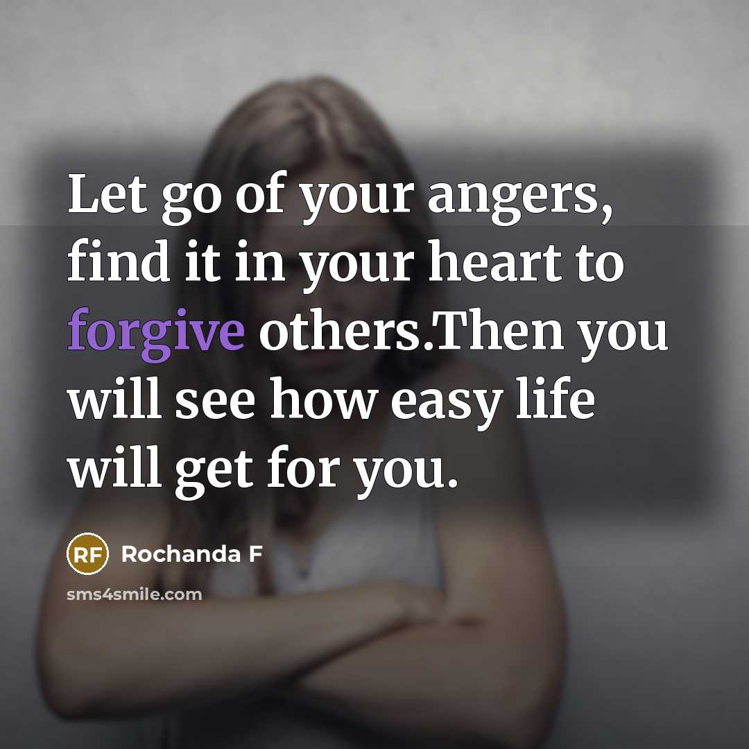 “Let go of your angers, find it in your heart…” quote by Rochanda F