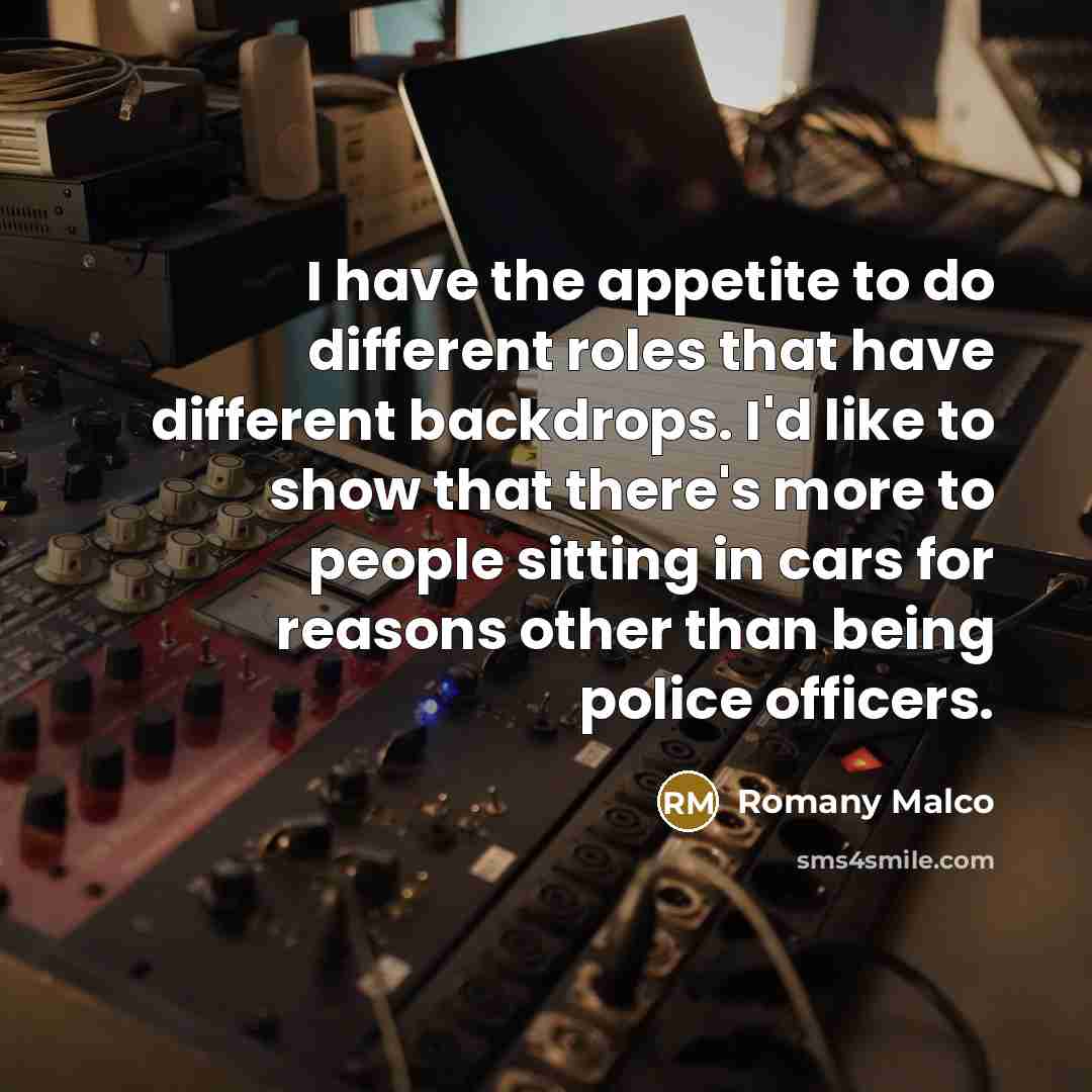 “I have the appetite to do different roles that have…” quote by Romany Malco