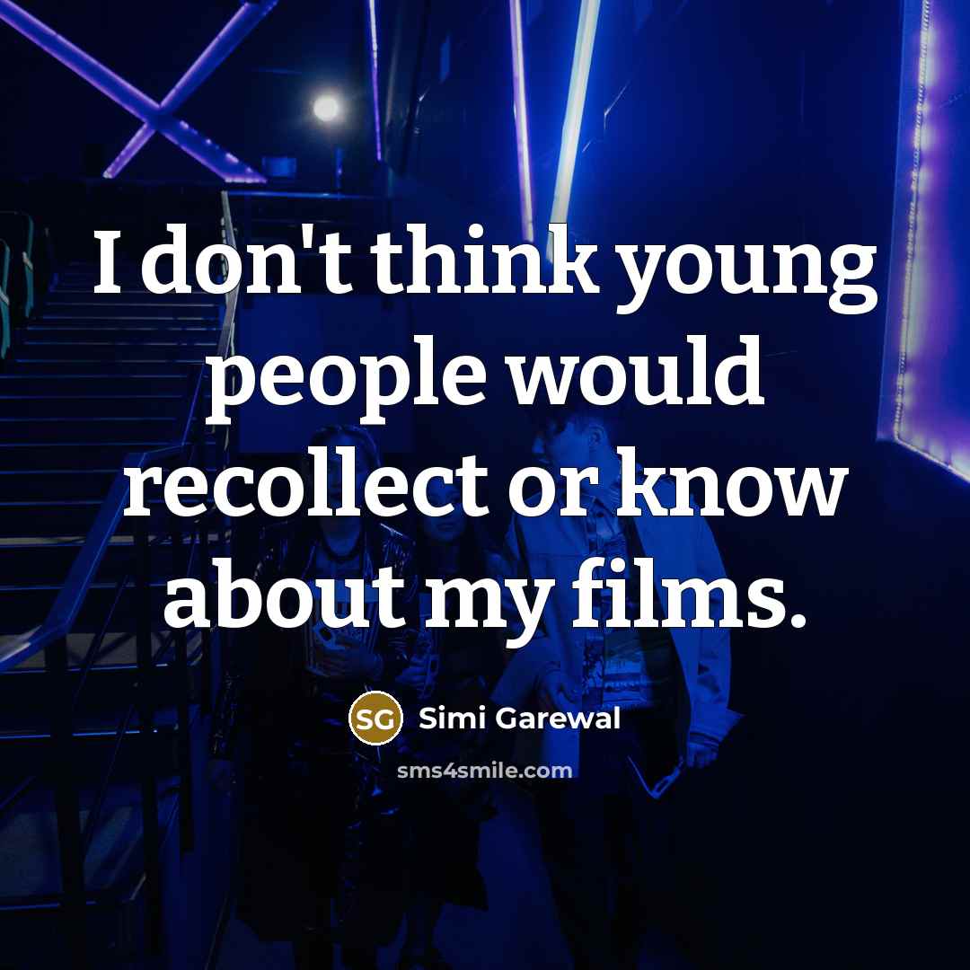 “I don't think young people would recollect or know about…” quote by Simi Garewal