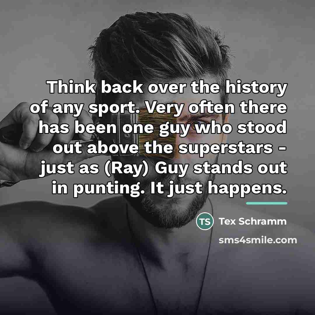 “Think back over the history of any sport. Very often…” quote by Tex Schramm