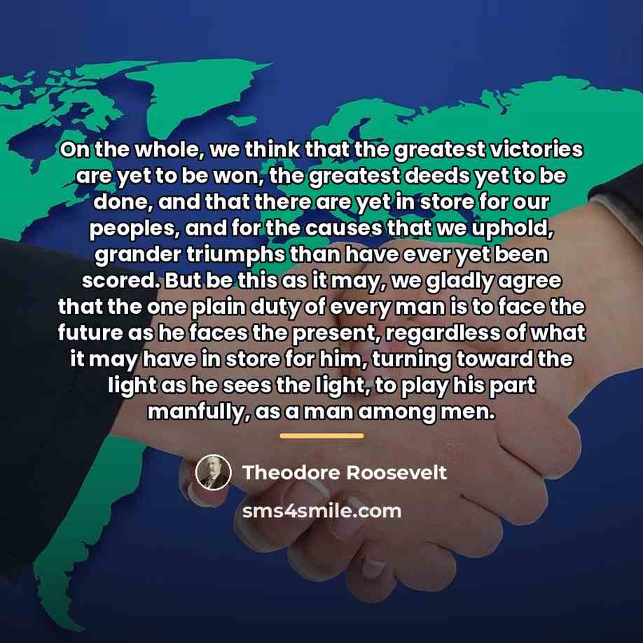 “On the whole, we think that the greatest victories are…” quote by Theodore Roosevelt