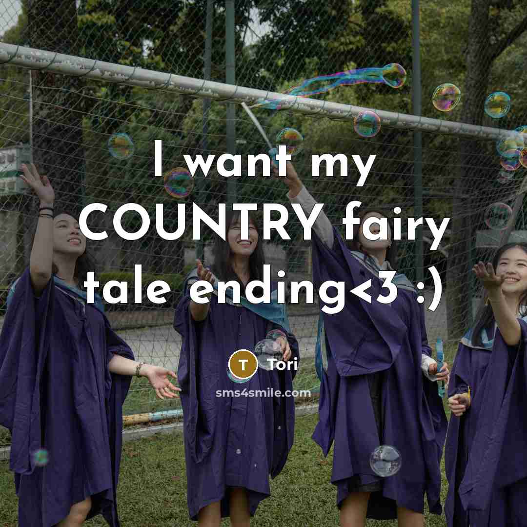 “I want my COUNTRY fairy tale ending…” quote by Tori