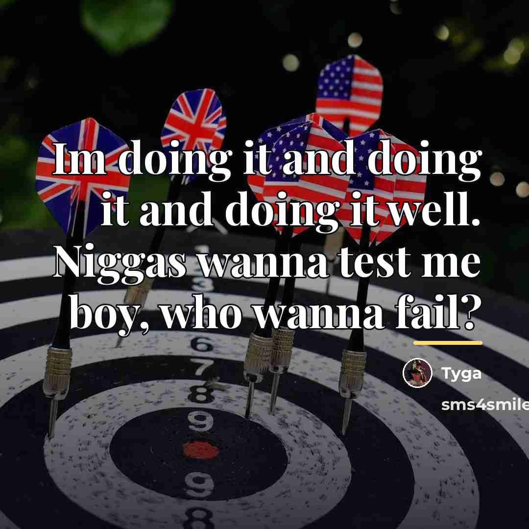 “Im doing it and doing it and doing it well.…” quote by Tyga