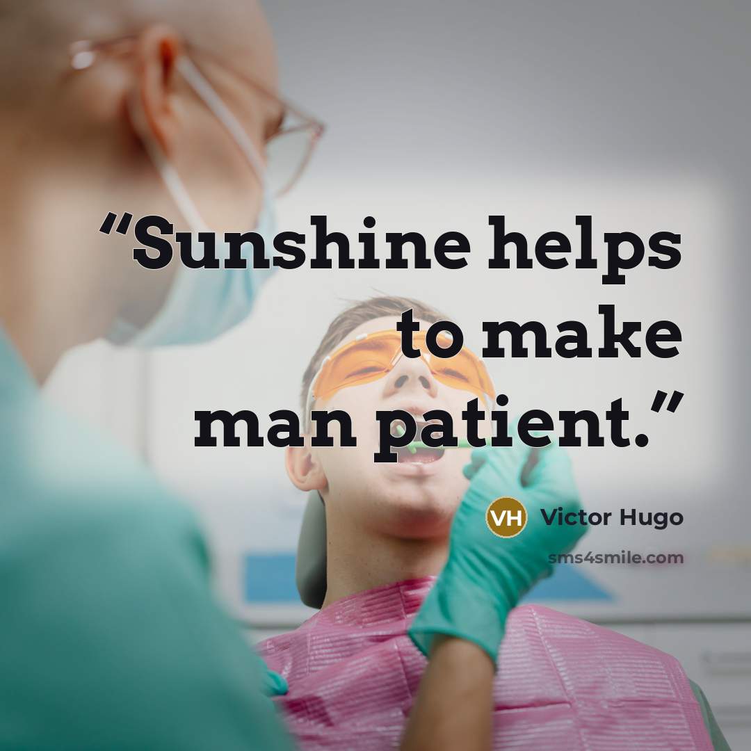 “Sunshine helps to make man patient.” quote by Victor Hugo