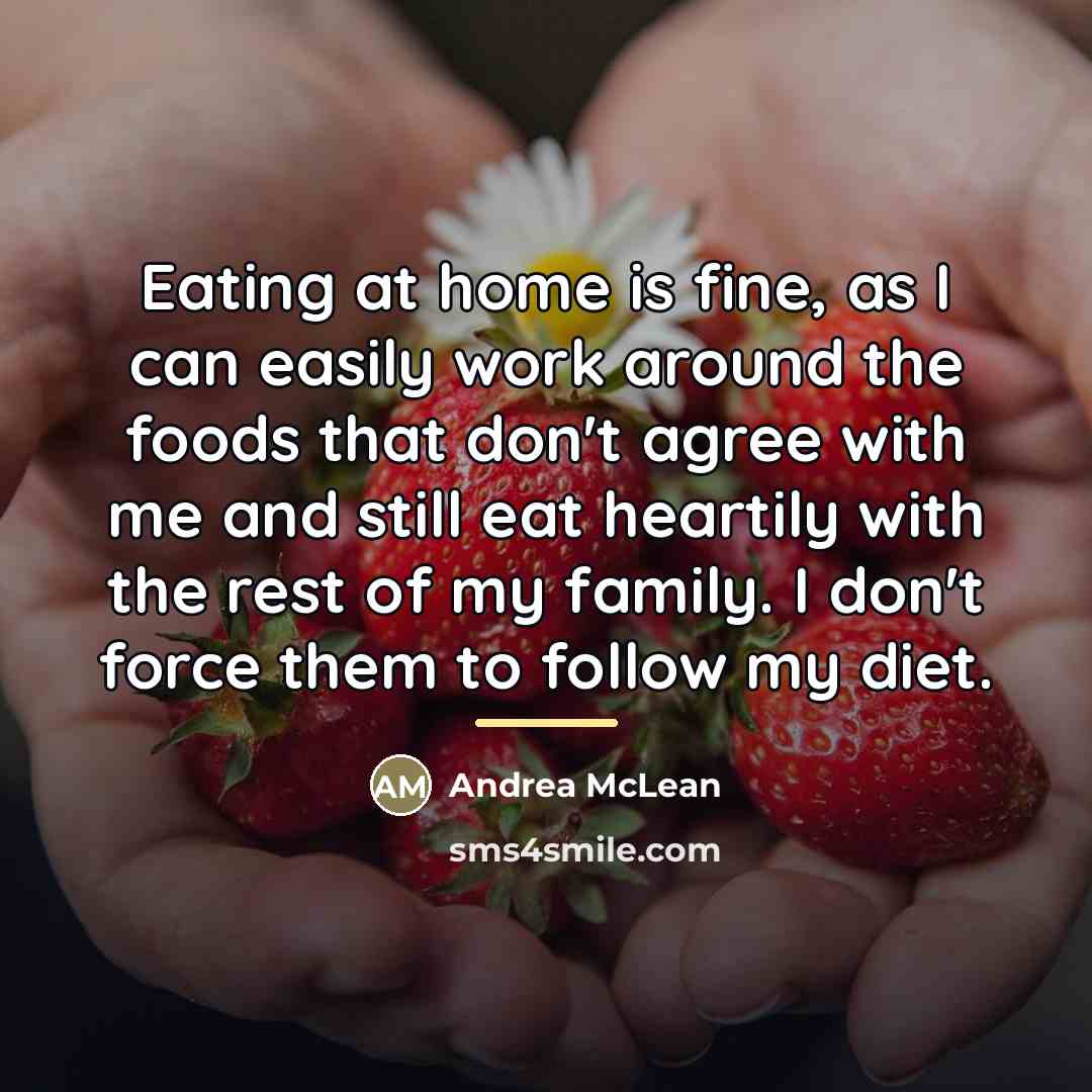 “Eating at home is fine, as I can easily work…” quote by Andrea McLean