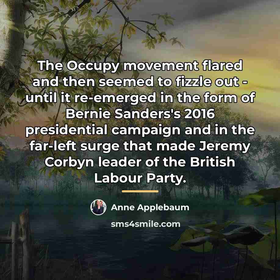 “The Occupy movement flared and then seemed to fizzle out…” quote by Anne Applebaum