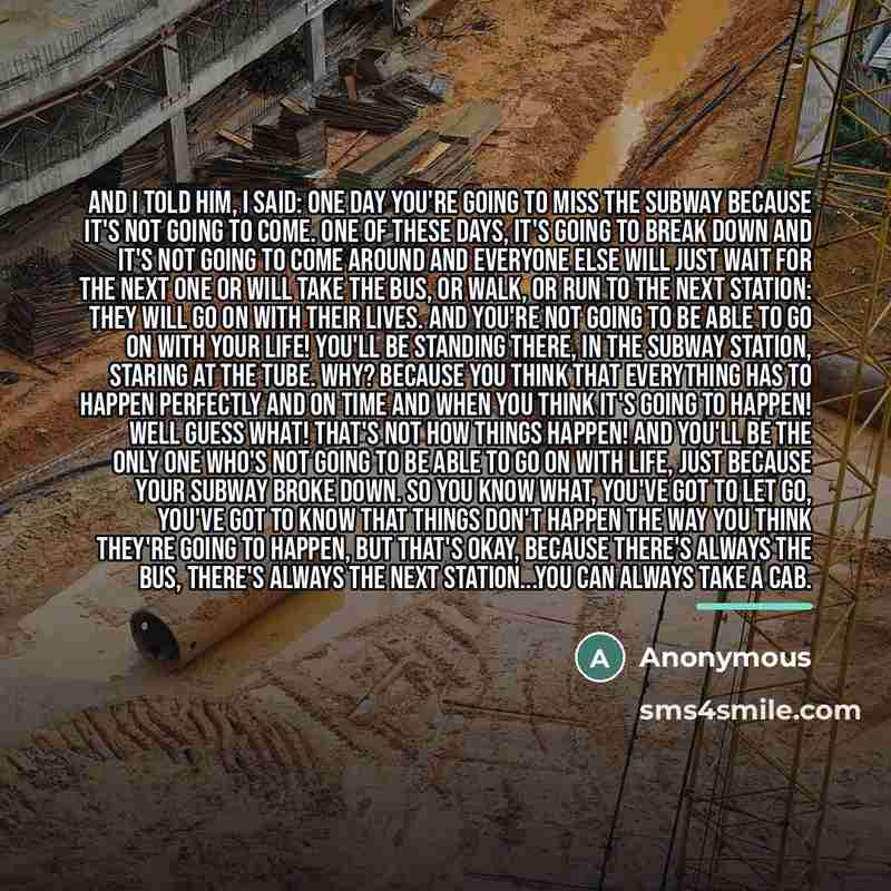 “And I told him, I said: One day you're going…” quote by Anonymous