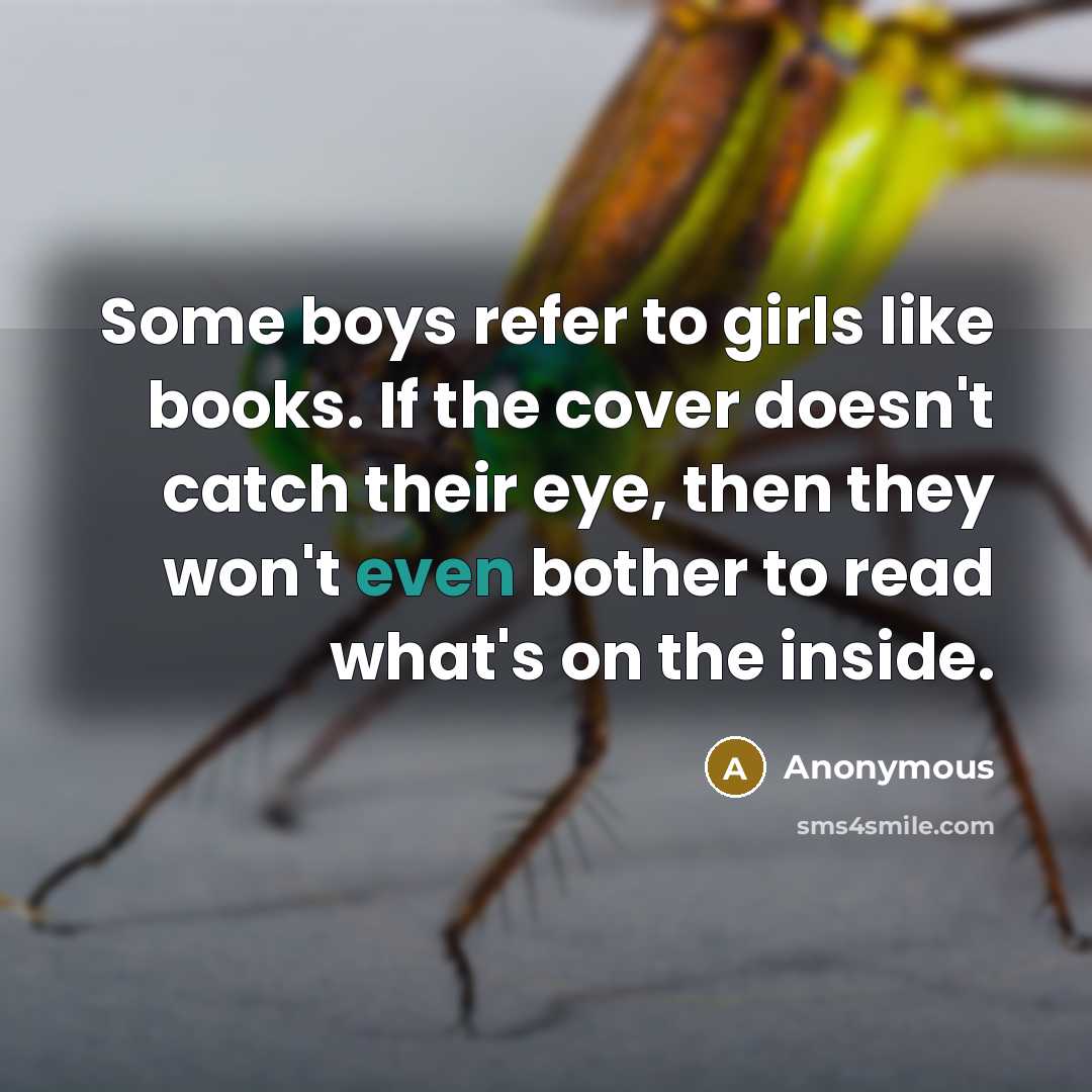 “Some boys refer to girls like books. If the cover…” quote by Anonymous