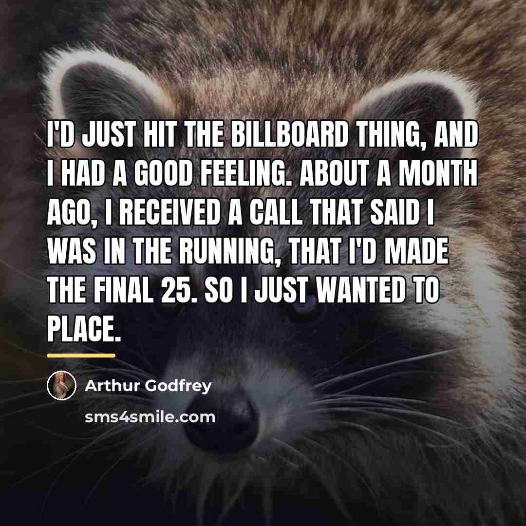 “I'd just hit the Billboard thing, and I had a…” quote by Arthur Godfrey