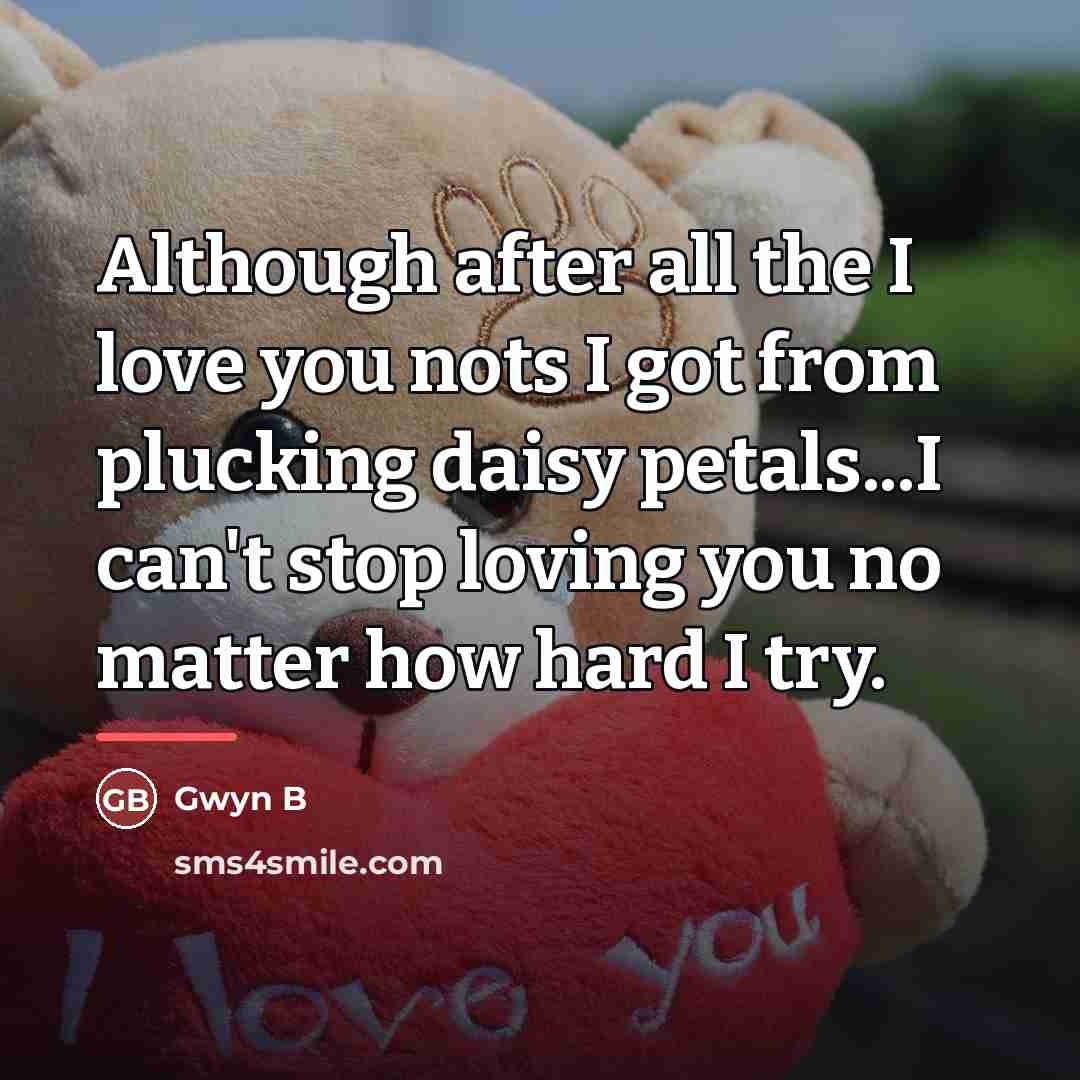 “Although after all the I love you nots I got…” quote by Anonymous