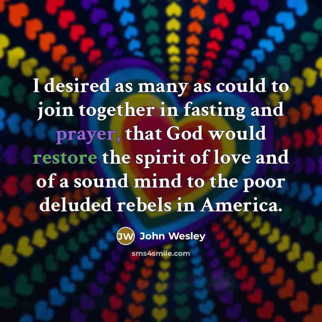 “I desired as many as could to join together in…” quote by John Wesley